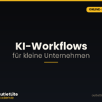 KI-Workflows für kleine Unternehmen — Online-Kurs der OutletLite Akademie